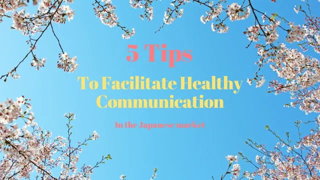 5Tips To faciliate Healthey communication in The Japanse market
